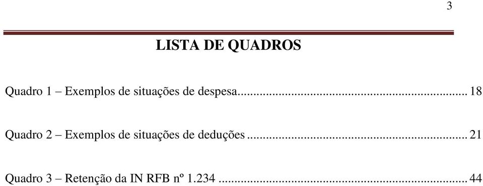 .. 18 Quadro 2 Exemplos de situações de