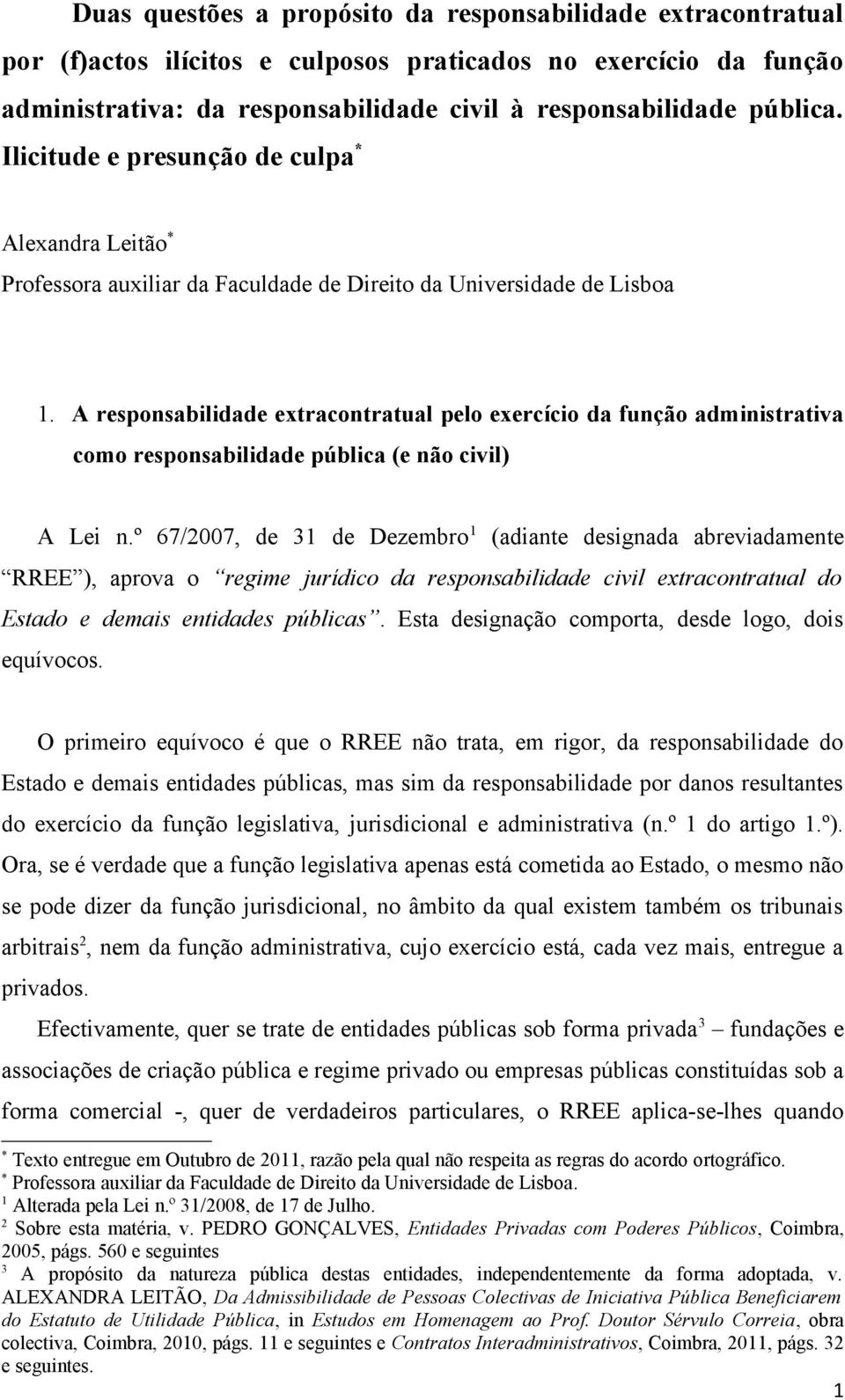 A responsabilidade extracontratual pelo exercício da função administrativa como responsabilidade pública (e não civil) A Lei n.