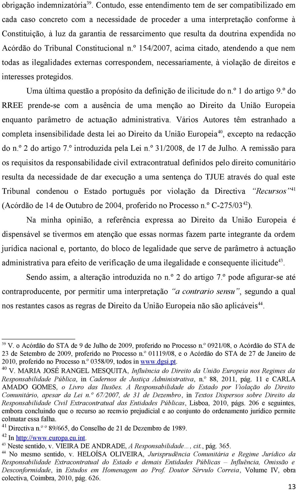 da doutrina expendida no Acórdão do Tribunal Constitucional n.