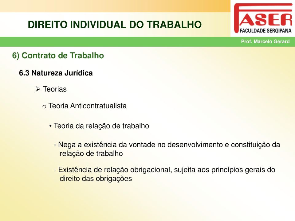 desenvolvimento e constituição da relação de trabalho - Existência