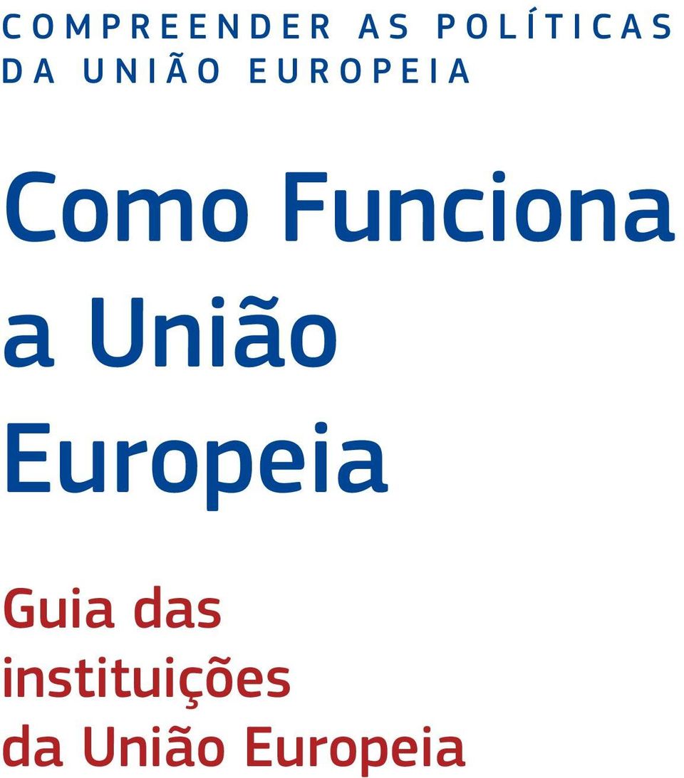 a União Europeia Guia das