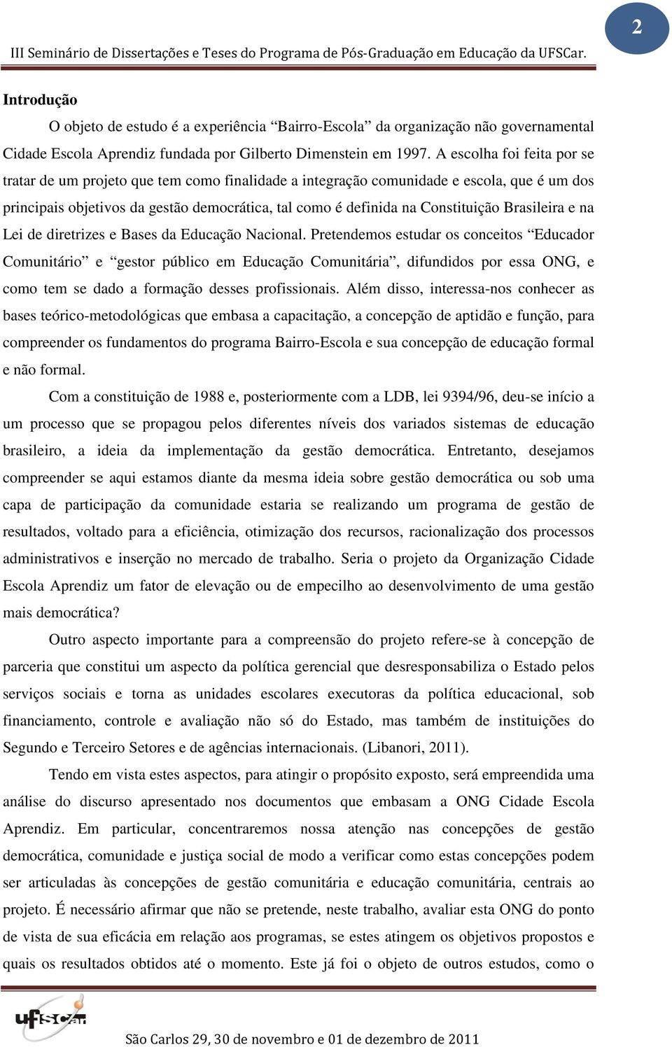 Brasileira e na Lei de diretrizes e Bases da Educação Nacional.