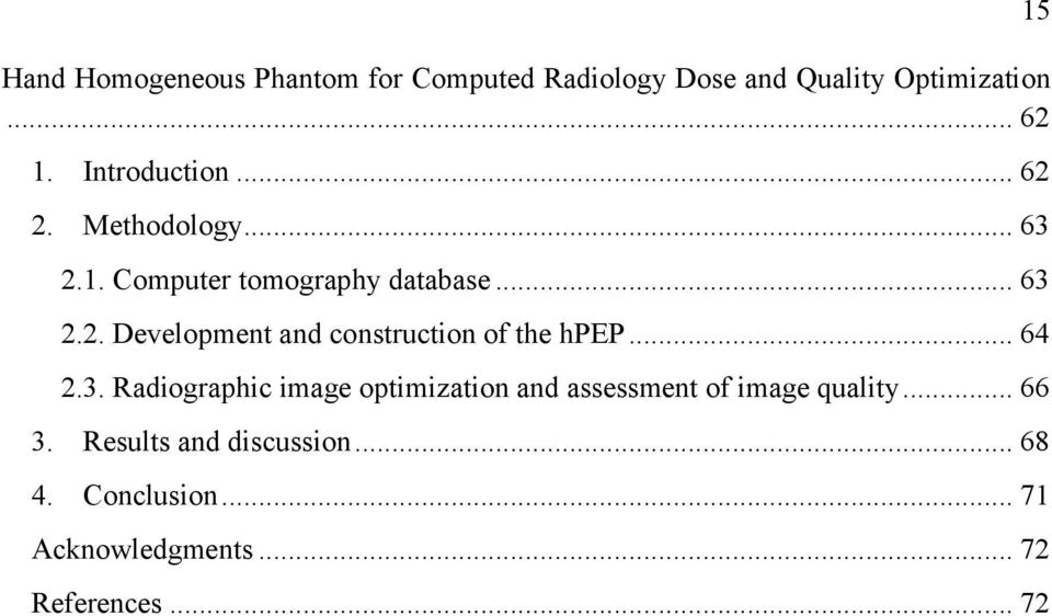 .. 64 2.3. Radiographic image optimization and assessment of image quality... 66 3.