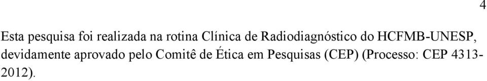 HCFMB-UNESP, devidamente aprovado pelo