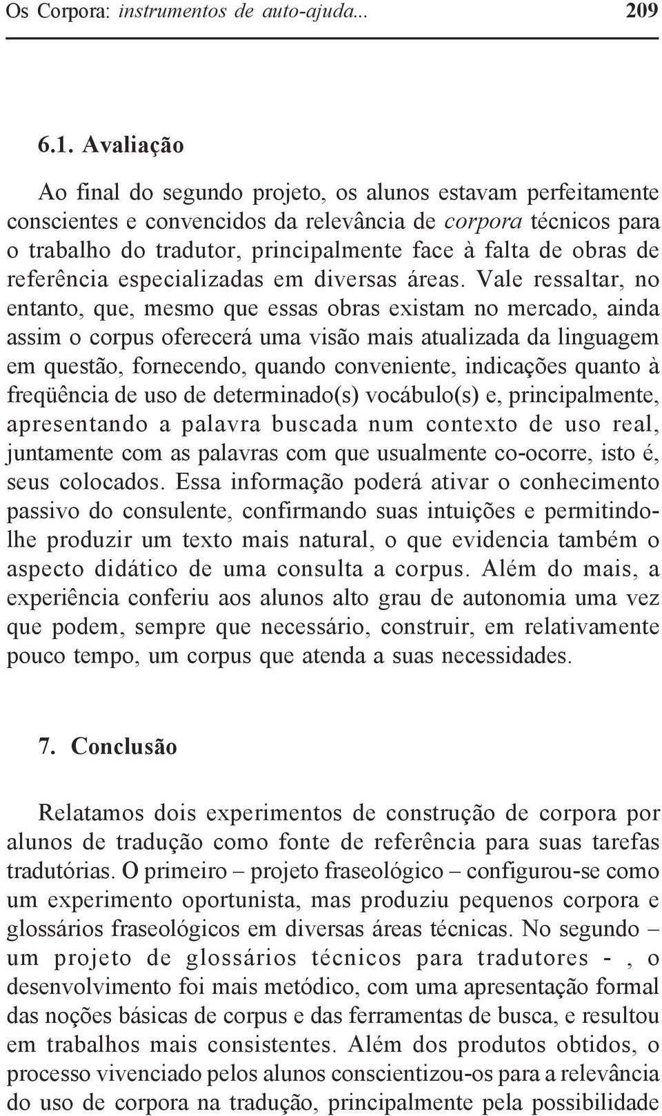 referência especializadas em diversas áreas.