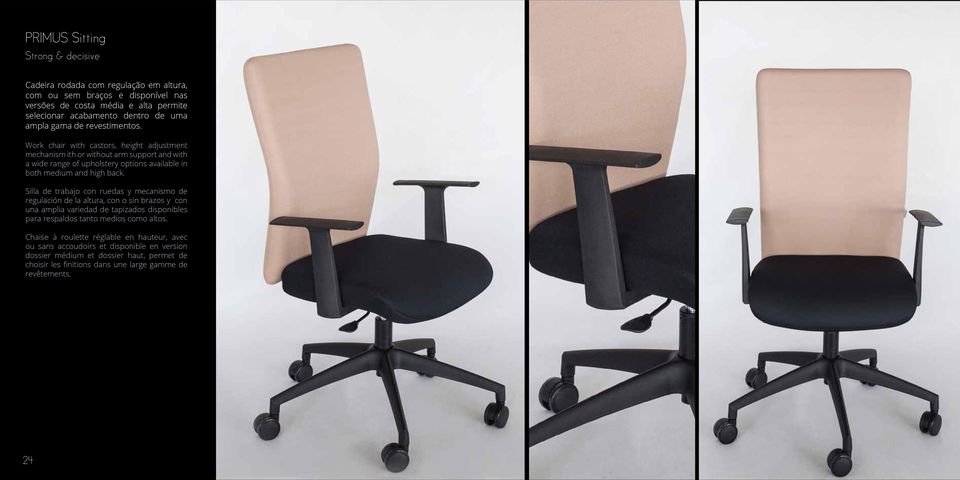 Work chair with castors, height adjustment mechanism ith or without arm support and with a wide range of upholstery options available in both medium and high back.