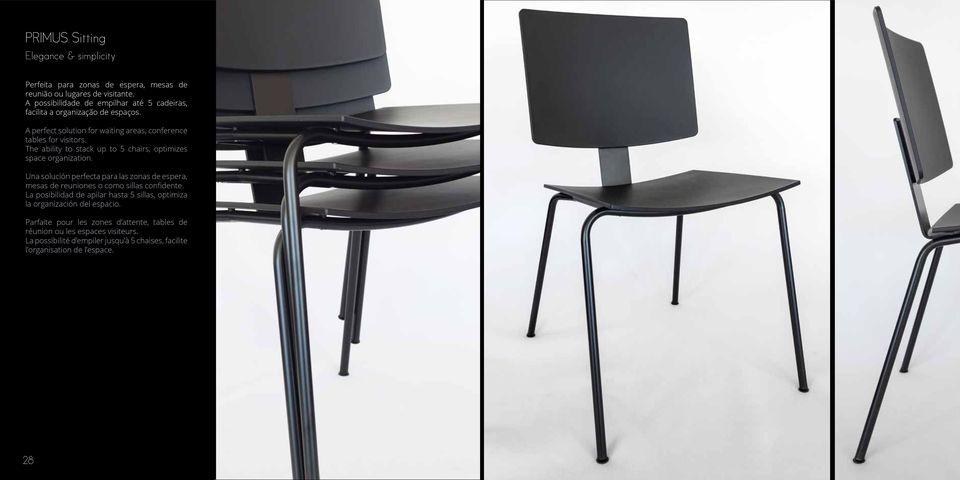 Una solución perfecta para las zonas de espera, mesas de reuniones o como sillas confidente. La posibilidad de apilar hasta 5 sillas, optimiza la organización del espacio.