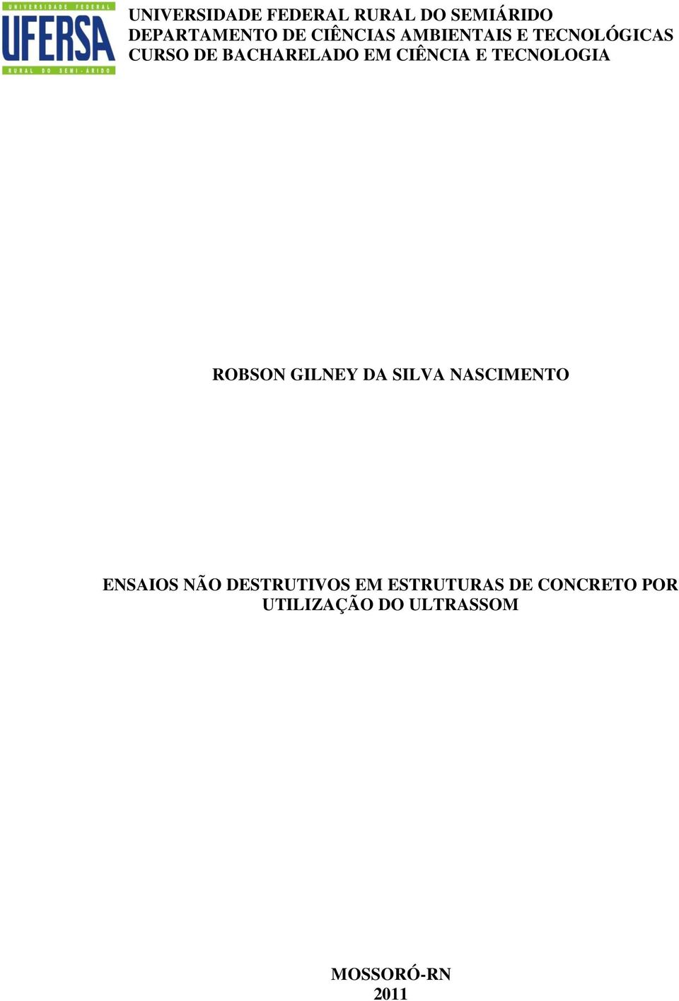 TECNOLOGIA ROBSON GILNEY DA SILVA NASCIMENTO ENSAIOS NÃO