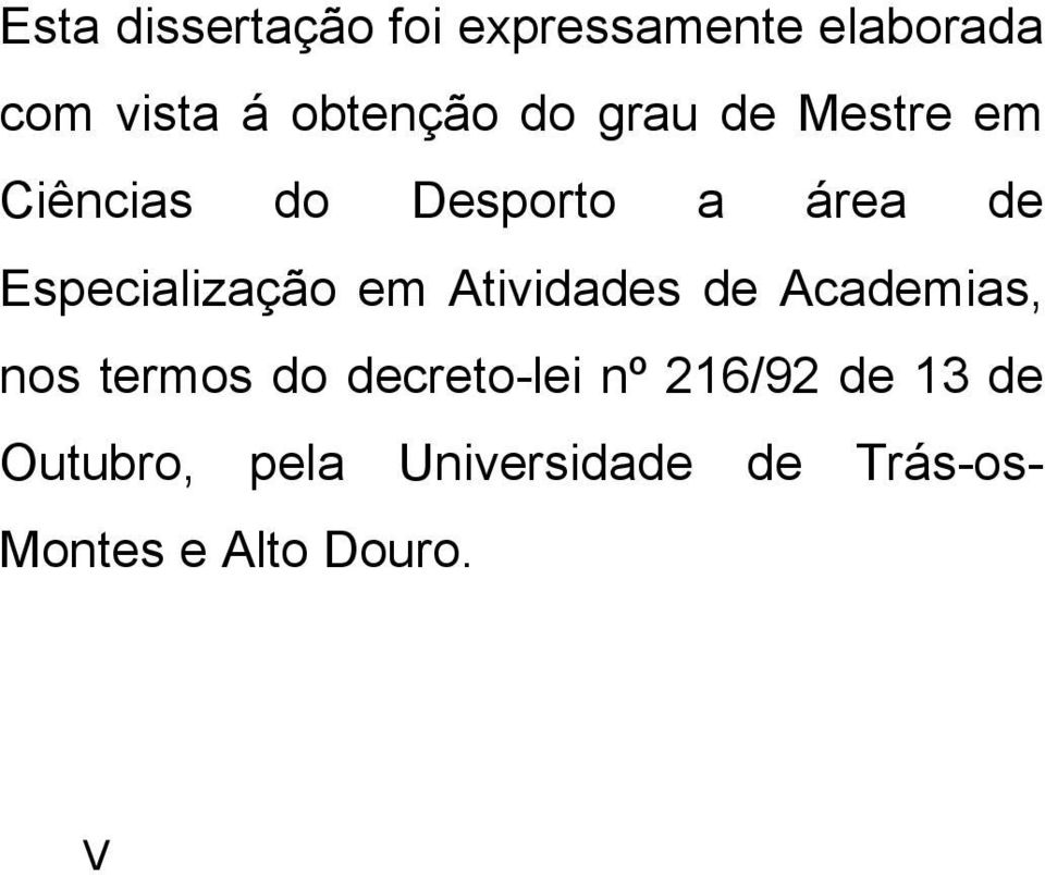 em Atividades de Academias, nos termos do decreto-lei nº 216/92 de