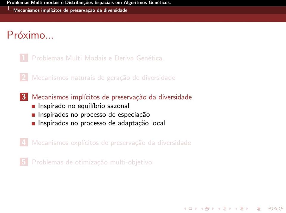 Inspirado no equiĺıbrio sazonal Inspirados no processo de especiação Inspirados no processo de