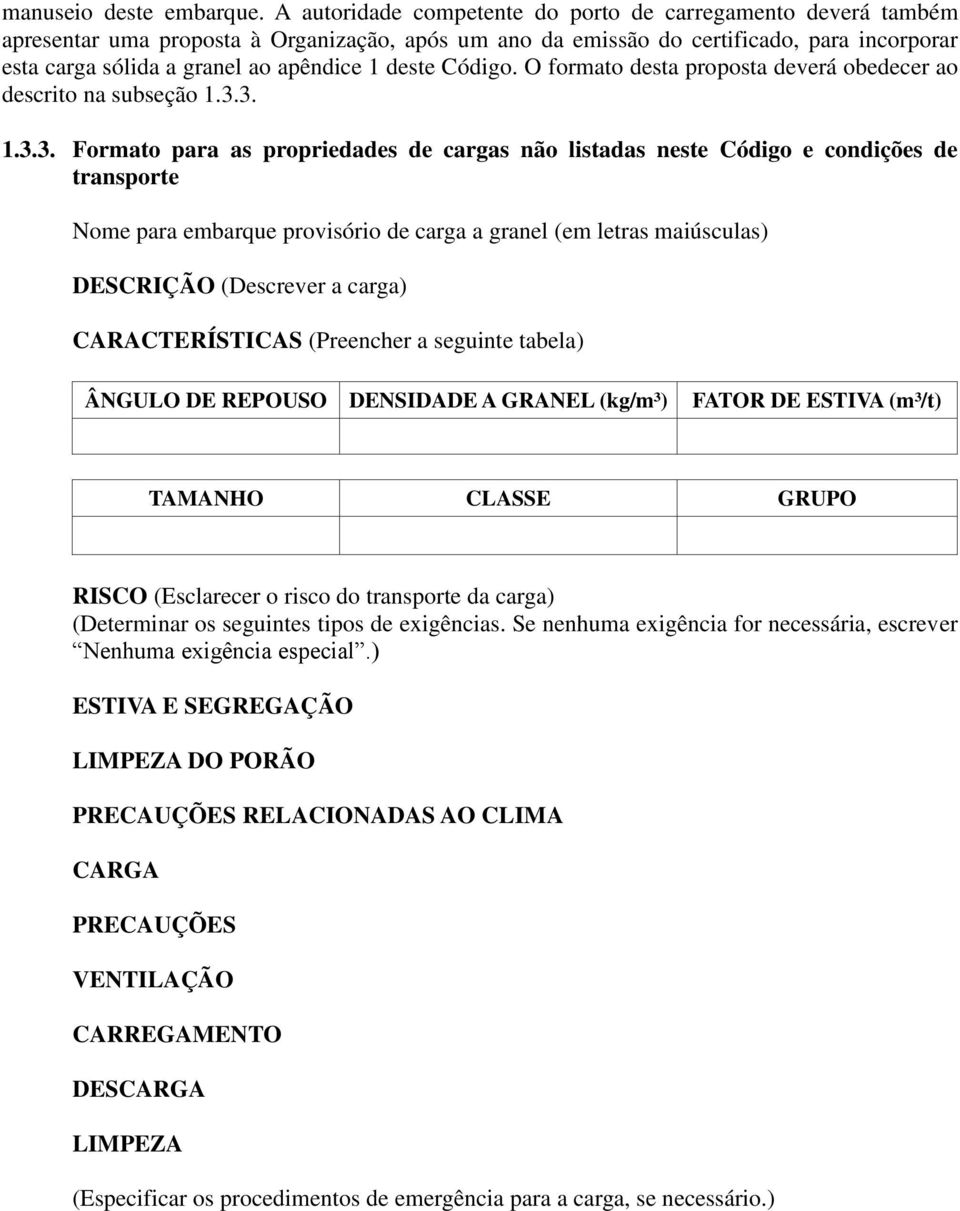 deste Código. O formato desta proposta deverá obedecer ao descrito na subseção 1.3.