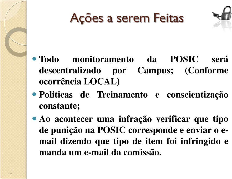 Ao acontecer uma infração verificar que tipo de punição na POSIC corresponde e