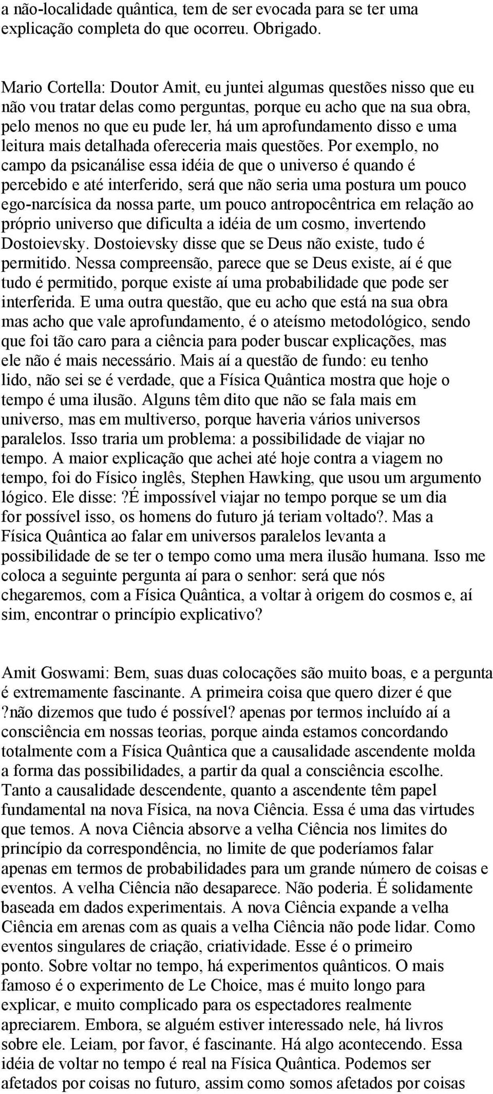 uma leitura mais detalhada ofereceria mais questões.