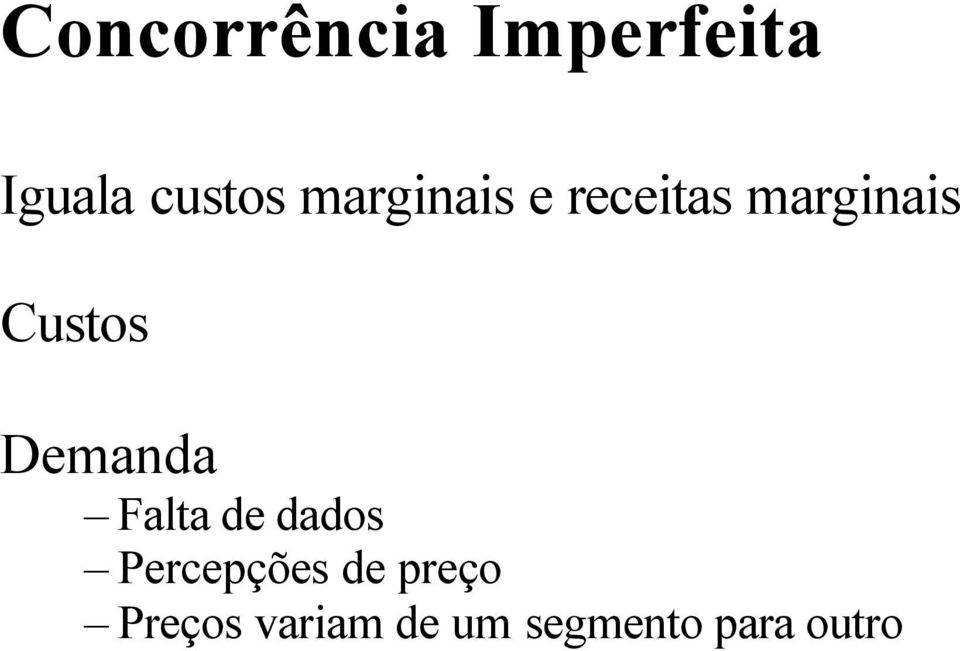 Demanda Falta de dados Percepções de