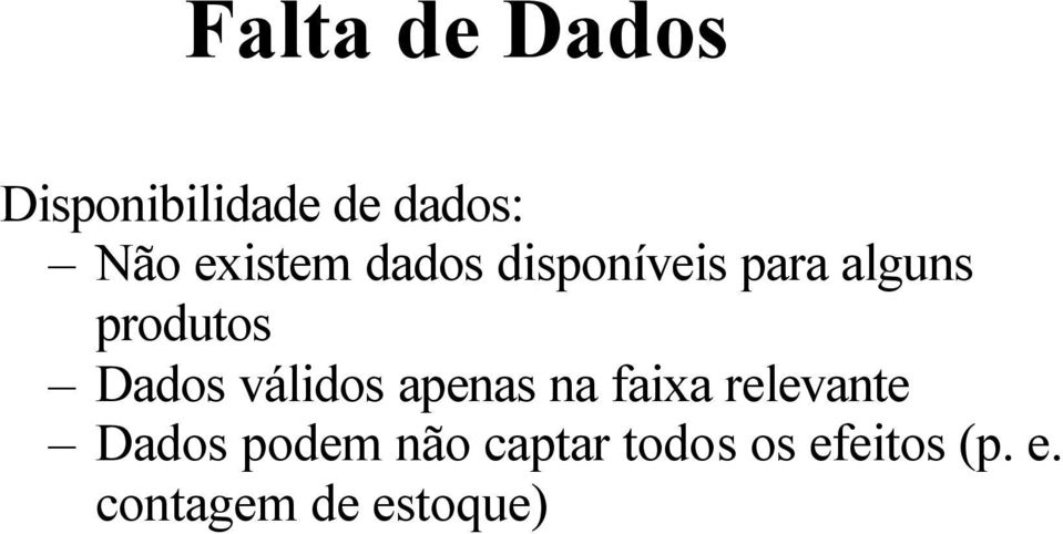 Dados válidos apenas na faixa relevante Dados