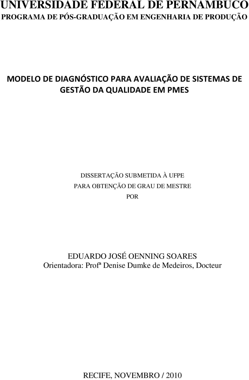 PMES DISSERTAÇÃO SUBMETIDA À UFPE PARA OBTENÇÃO DE GRAU DE MESTRE POR EDUARDO JOSÉ