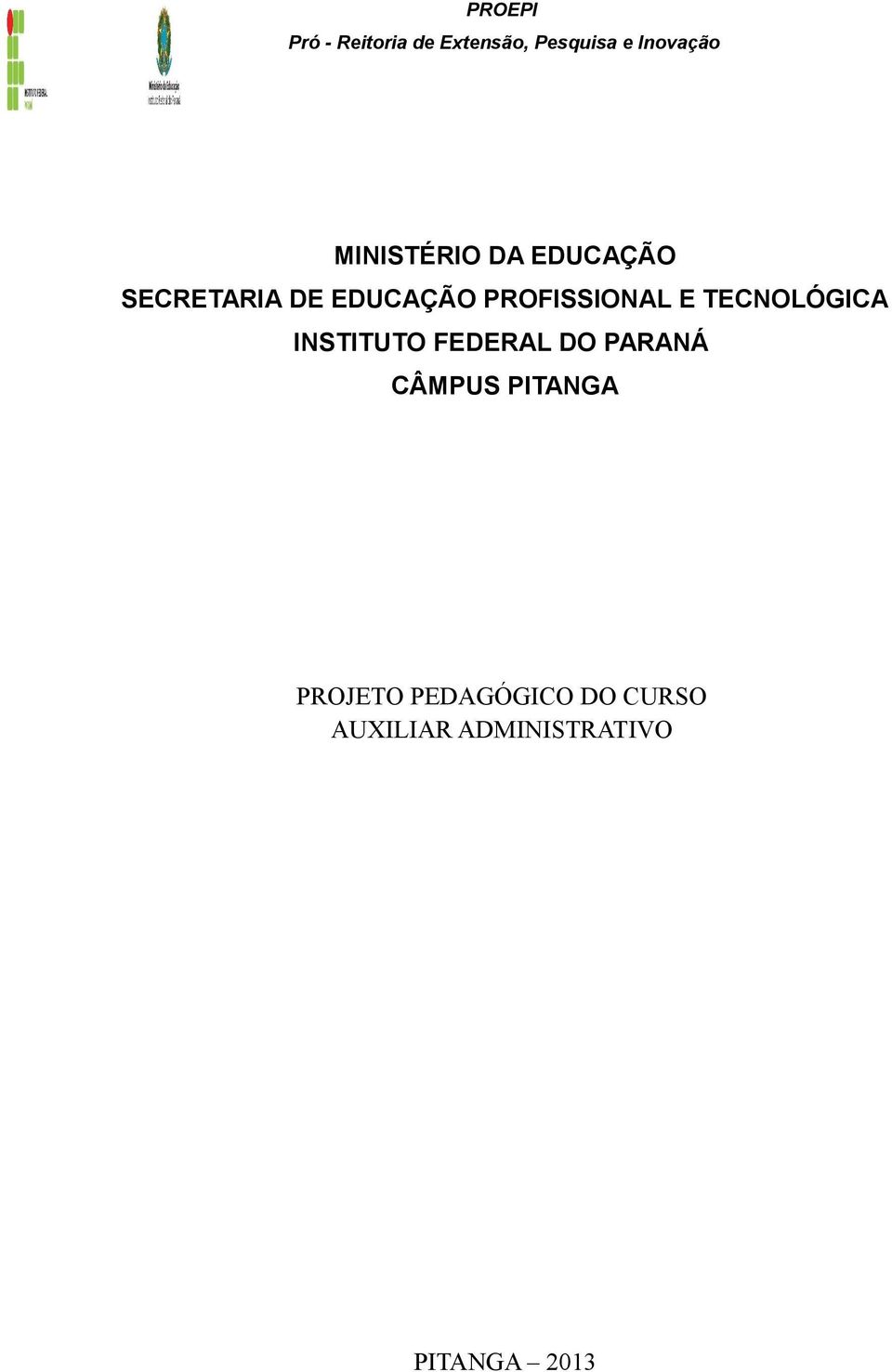 E TECNOLÓGICA INSTITUTO FEDERAL DO PARANÁ CÂMPUS PITANGA