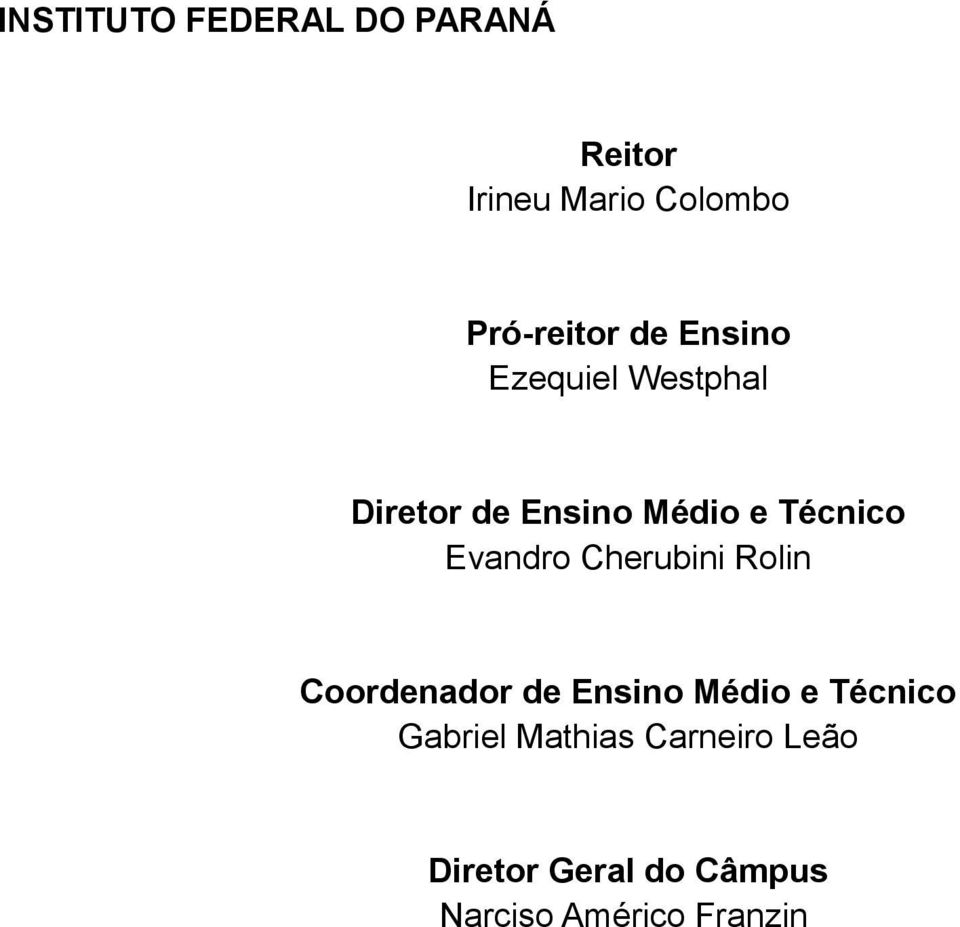 Evandro Cherubini Rolin Coordenador de Ensino Médio e Técnico