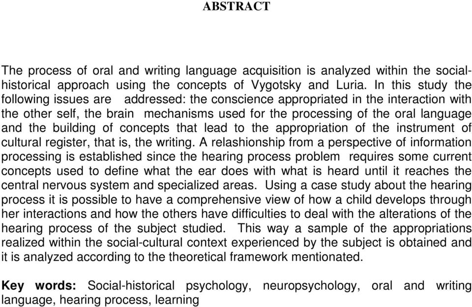 building of concepts that lead to the appropriation of the instrument of cultural register, that is, the writing.