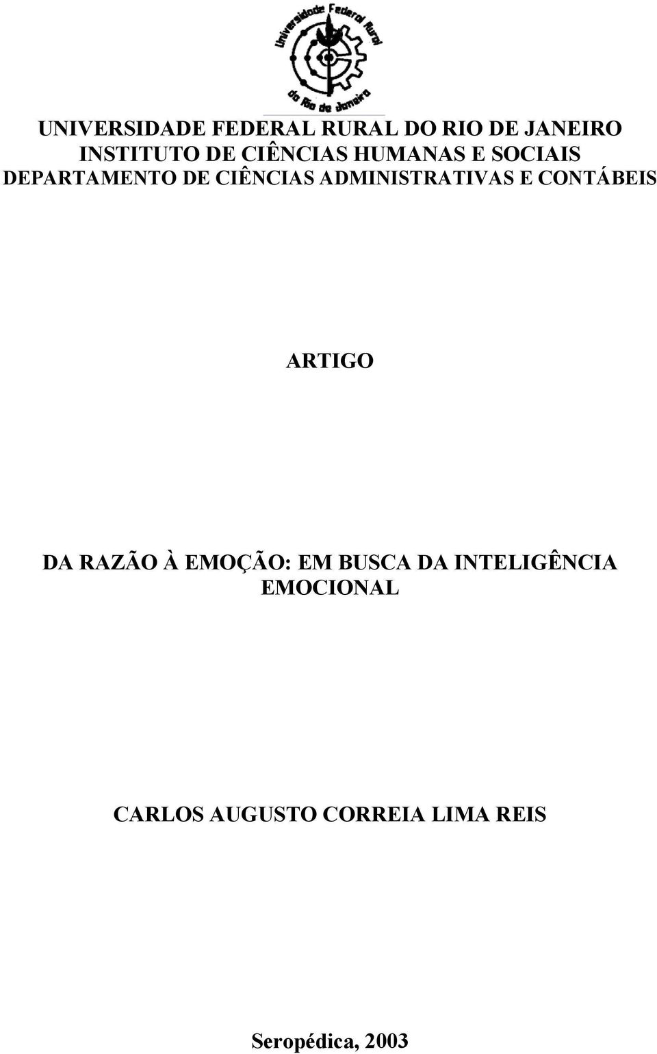 ADMINISTRATIVAS E CONTÁBEIS ARTIGO DA RAZÃO À EMOÇÃO: EM