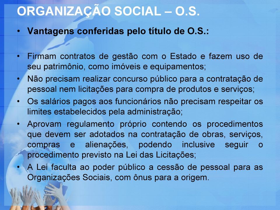 Vantagens conferidas pelo título de O.S.