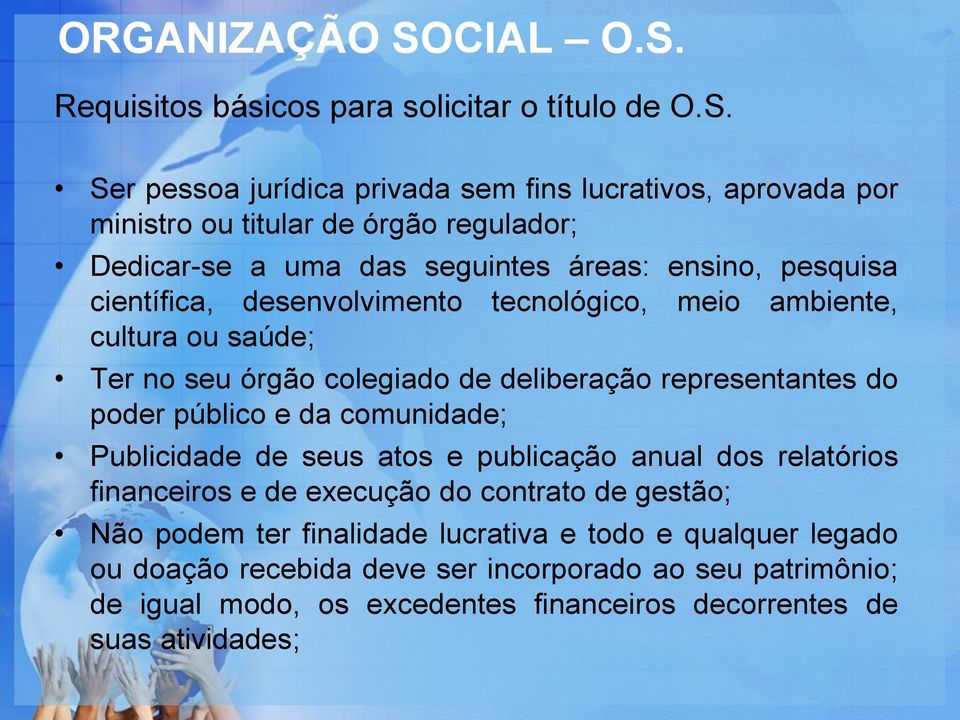 Requisitos básicos para solicitar o título de O.S.