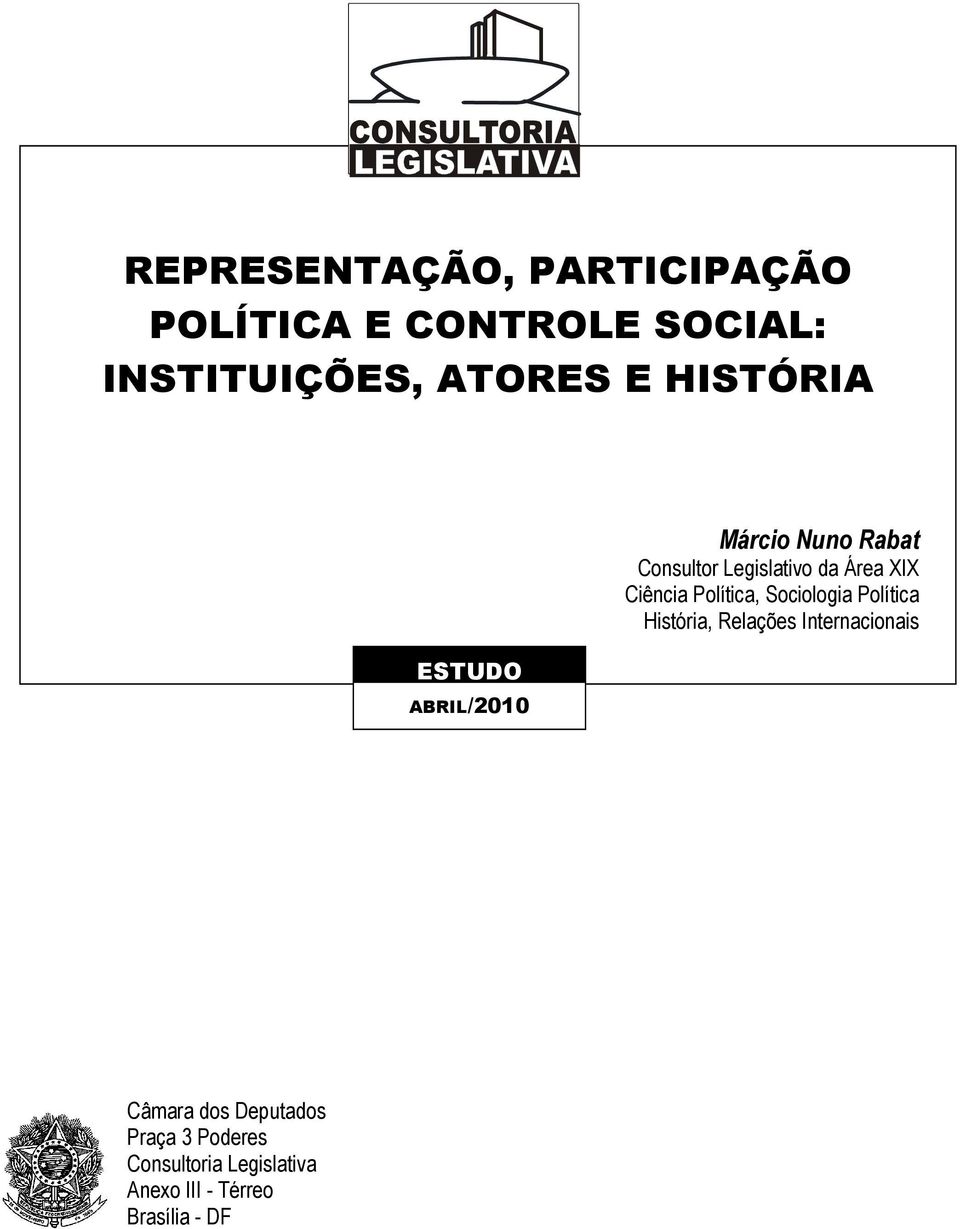 Área XIX Ciência Política, Sociologia Política História, Relações Internacionais