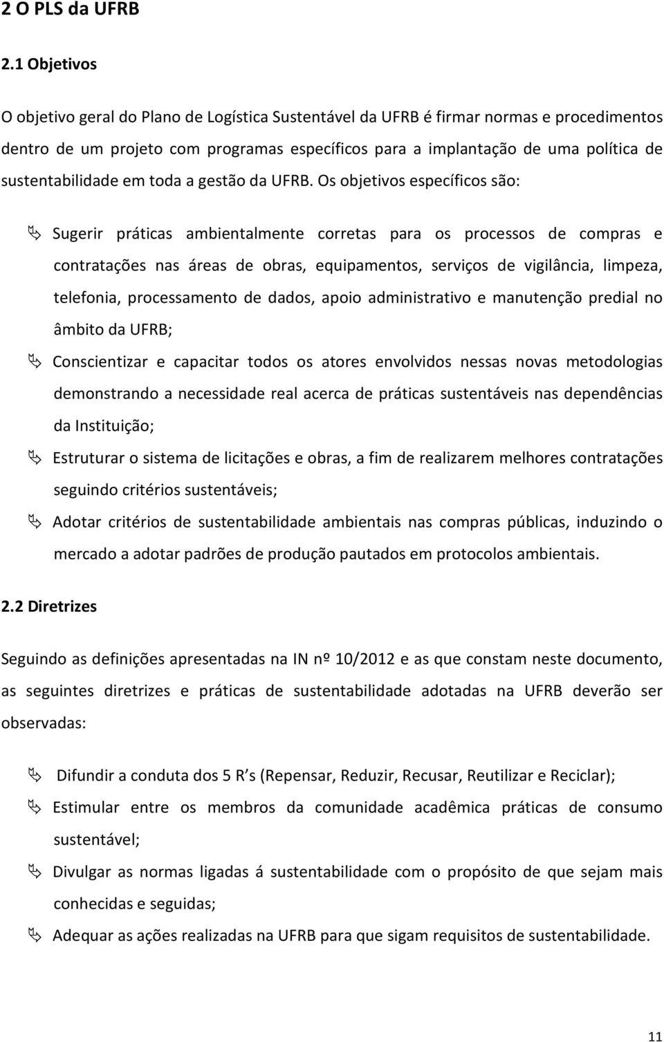 sustentabilidade em toda a gestão da UFRB.