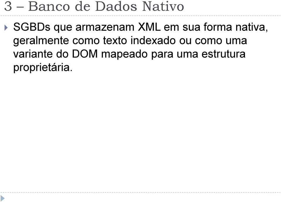 geralmente como texto indexado ou como