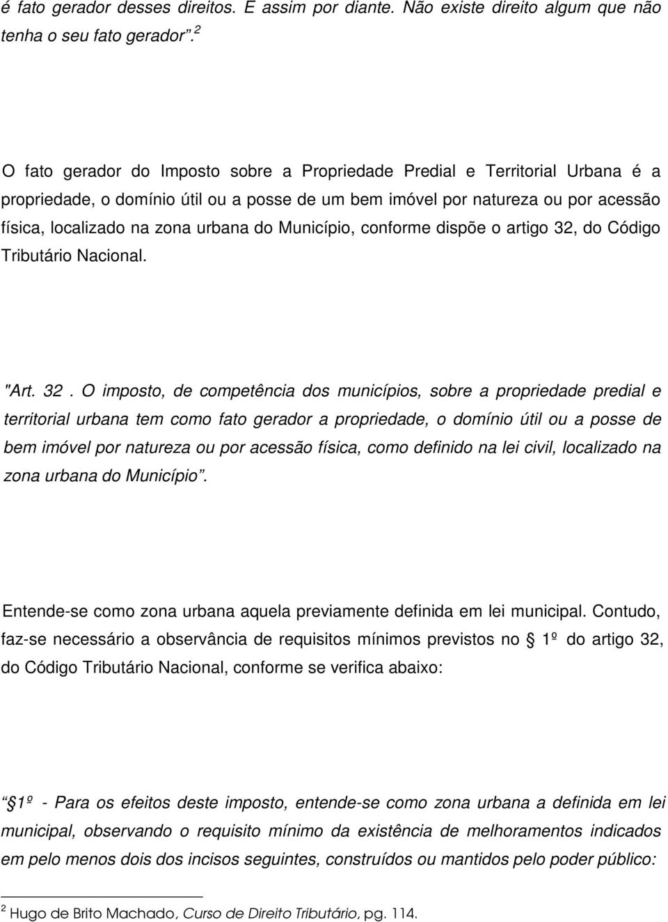 do Município, conforme dispõe o artigo 32,