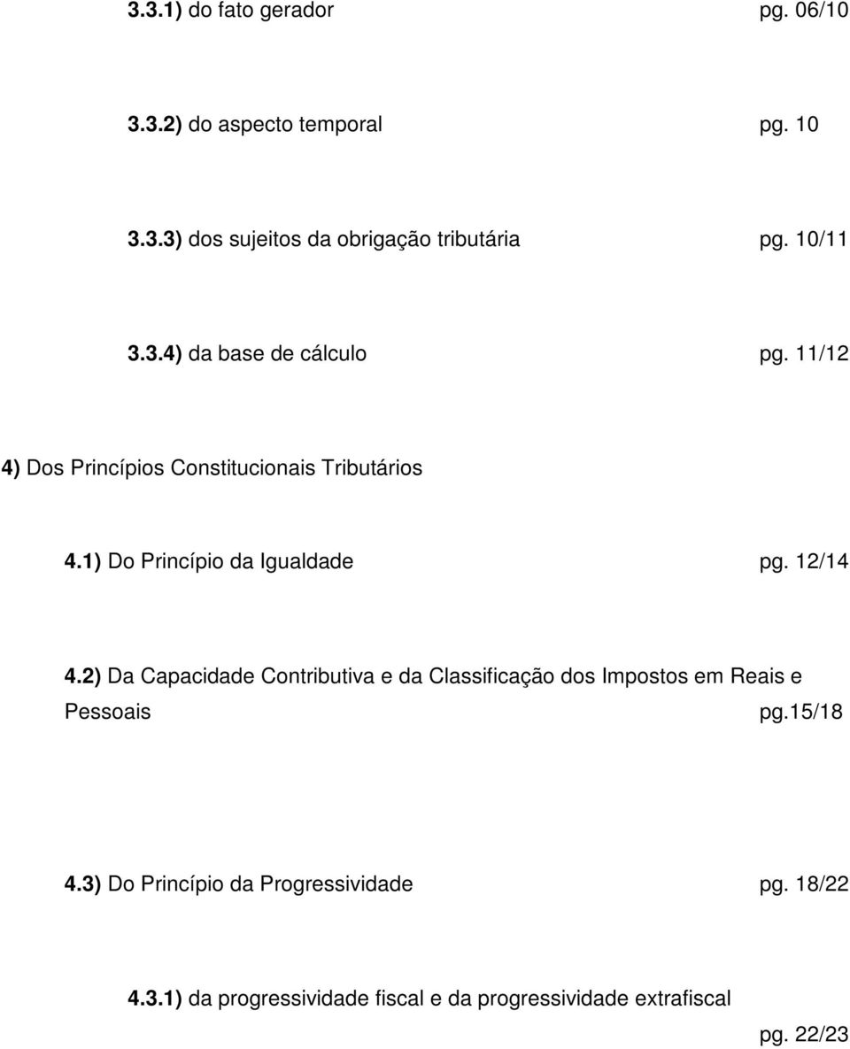 1) Do Princípio da Igualdade pg. 12/14 4.