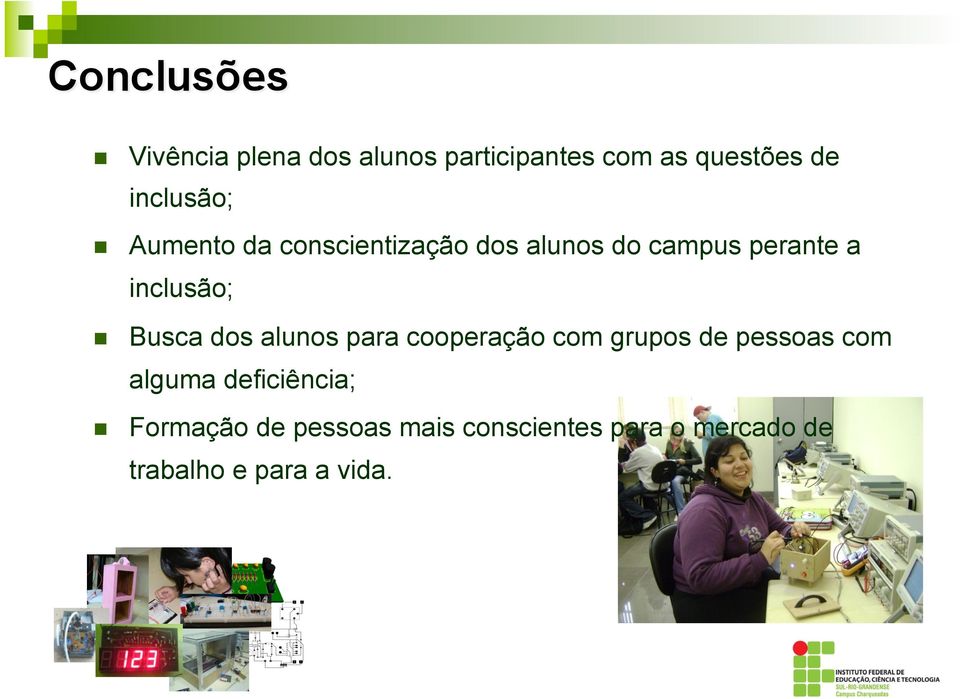 dos alunos para cooperação com grupos de pessoas com alguma deficiência;