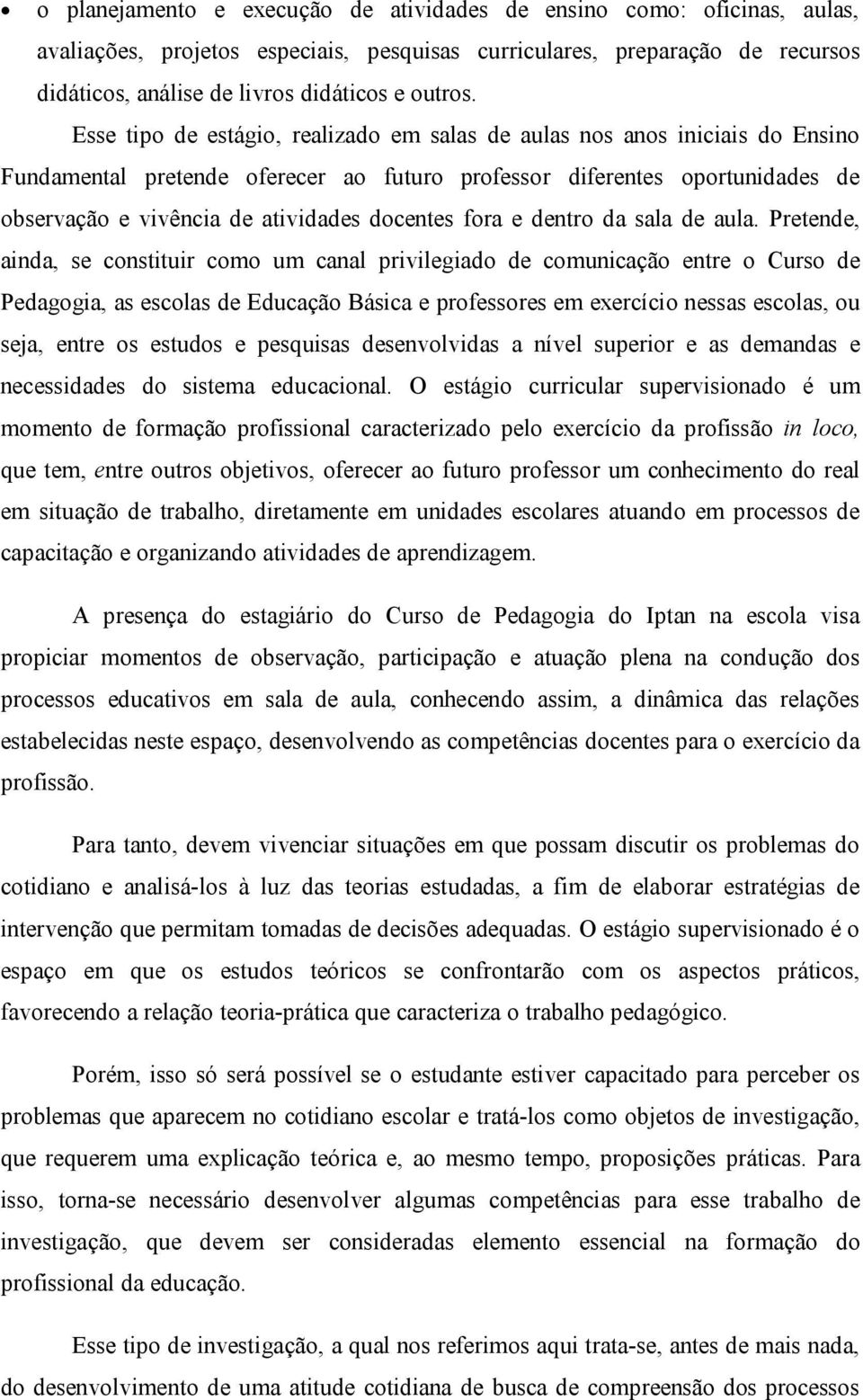 docentes fora e dentro da sala de aula.