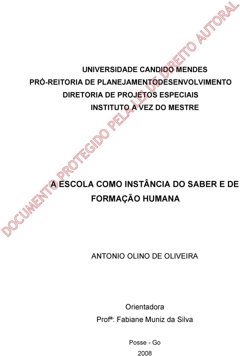 INSTÂNCIA DO SABER E DE FORMAÇÃO HUMANA DOCUMENTO PROTEGIDO PELA LEI DE