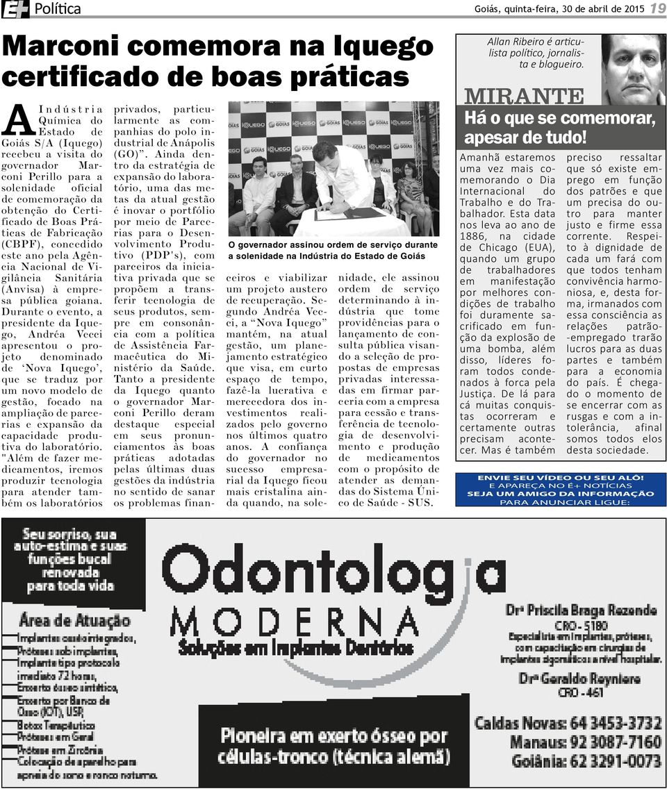 Durant o vnto, a prsint da Iqugo, Andréa Vcci aprsntou o projto minado ova Iqugo, qu s traduz por um vo molo gstão, focado na ampliação parcrias xpansão da capacida produtiva do laboratório.