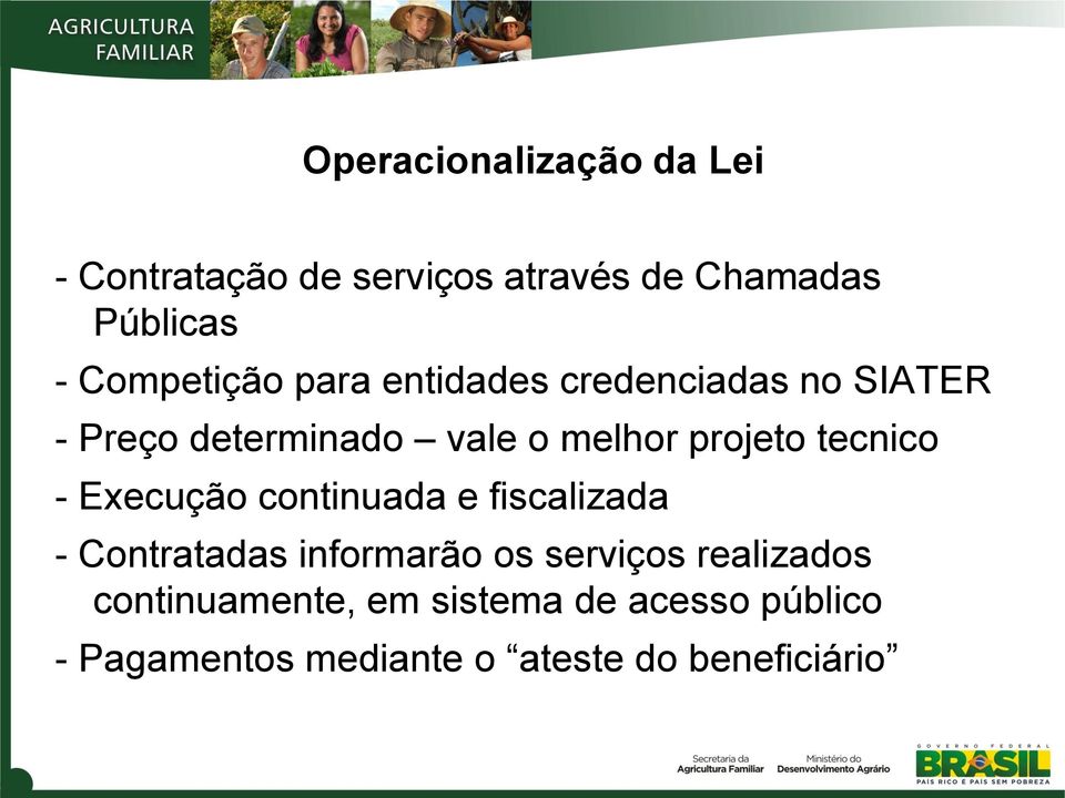 projeto tecnico - Execução continuada e fiscalizada - Contratadas informarão os serviços