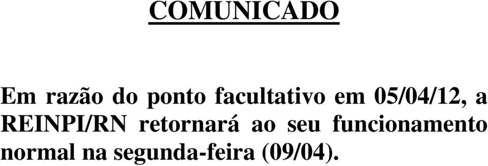 REINPI/RN retornará ao seu