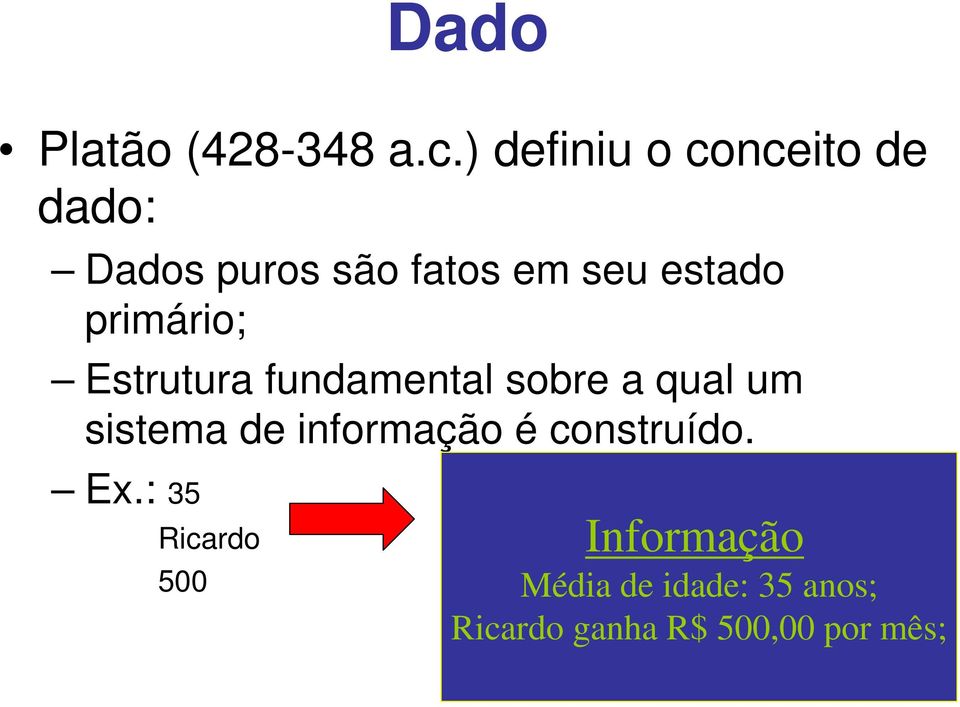 primário; Estrutura fundamental sobre a qual um sistema de