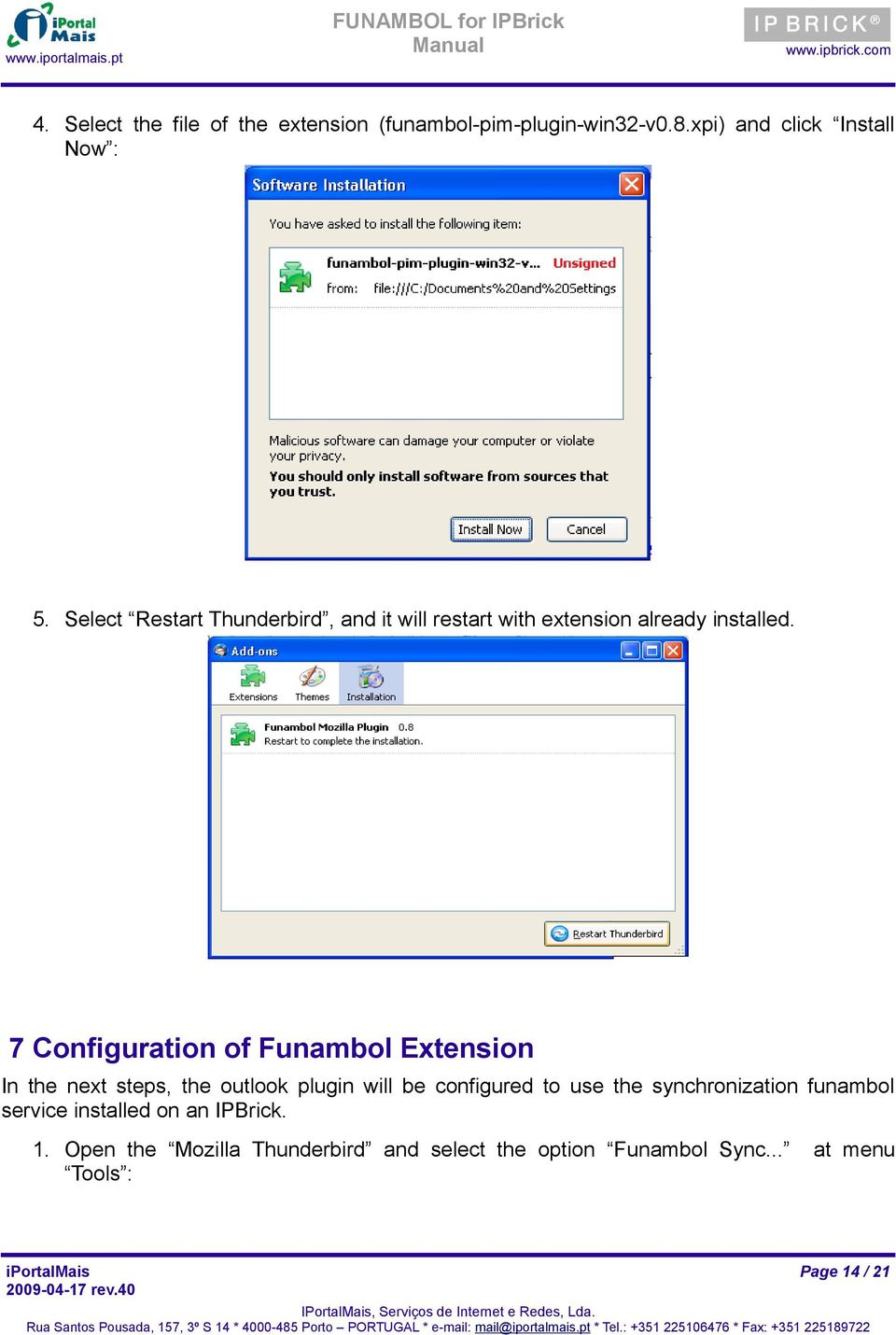 7 Configuration of Funambol Extension In the next steps, the outlook plugin will be configured to use the