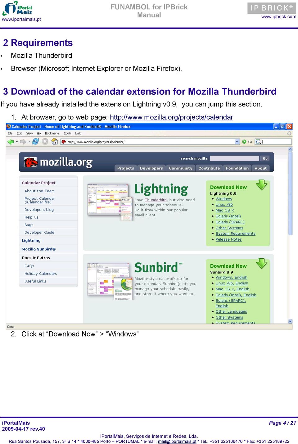 3 Download of the calendar extension for Mozilla Thunderbird If you have already