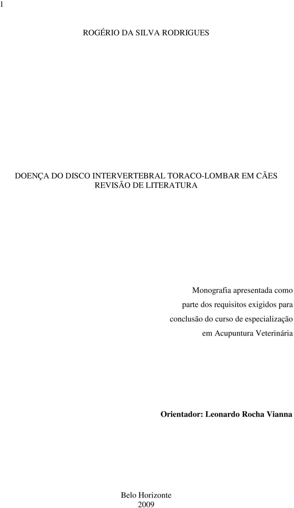 como parte dos requisitos exigidos para conclusão do curso de