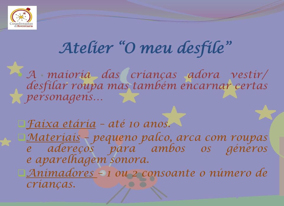 Faixa etária até 10 anos.