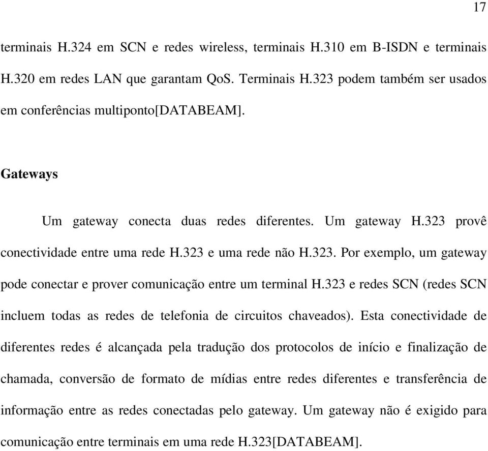 323 e redes SCN (redes SCN incluem todas as redes de telefonia de circuitos chaveados).