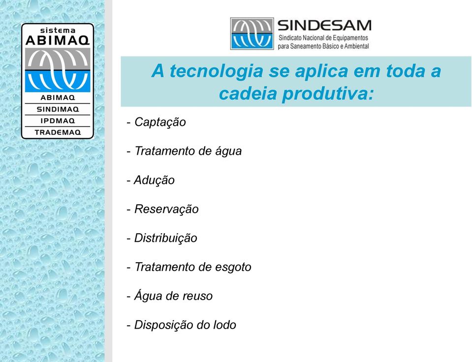 Adução - Reservação - Distribuição -