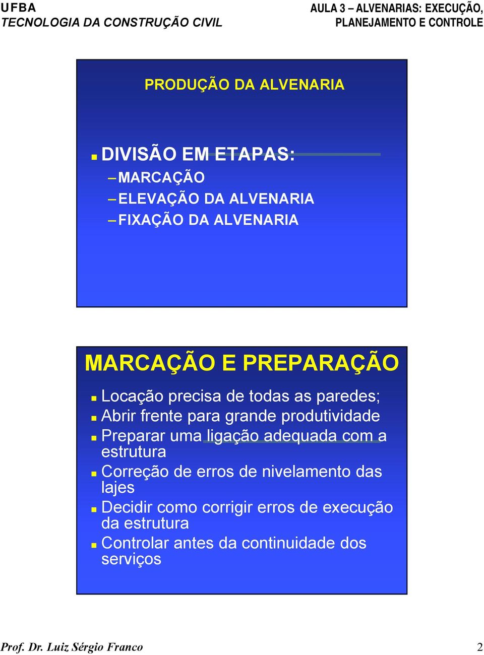 Locação precisa de todas as paredes;! Abrir frente para grande produtividade!