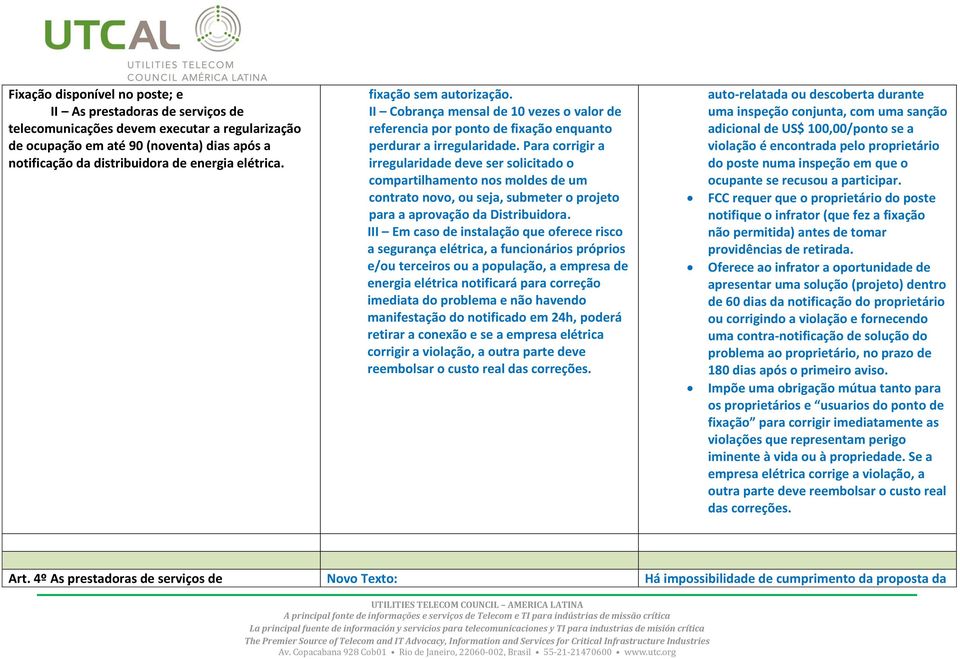 Para corrigir a irregularidade deve ser solicitado o compartilhamento nos moldes de um contrato novo, ou seja, submeter o projeto para a aprovação da Distribuidora.