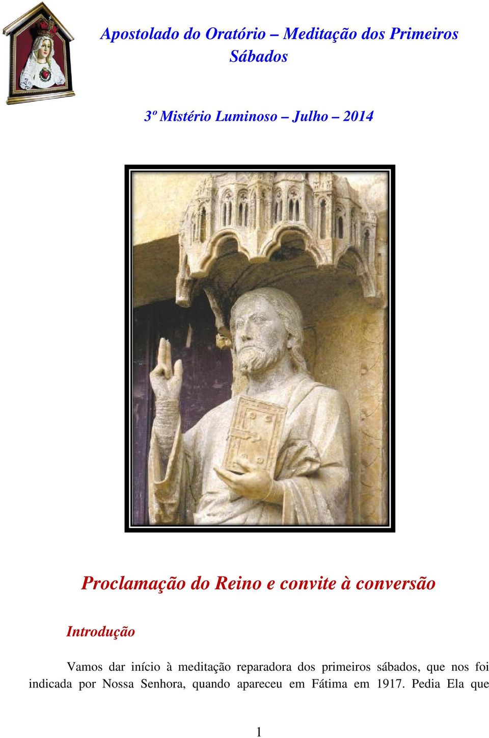 Vamos dar início à meditação reparadora dos primeiros sábados, que nos