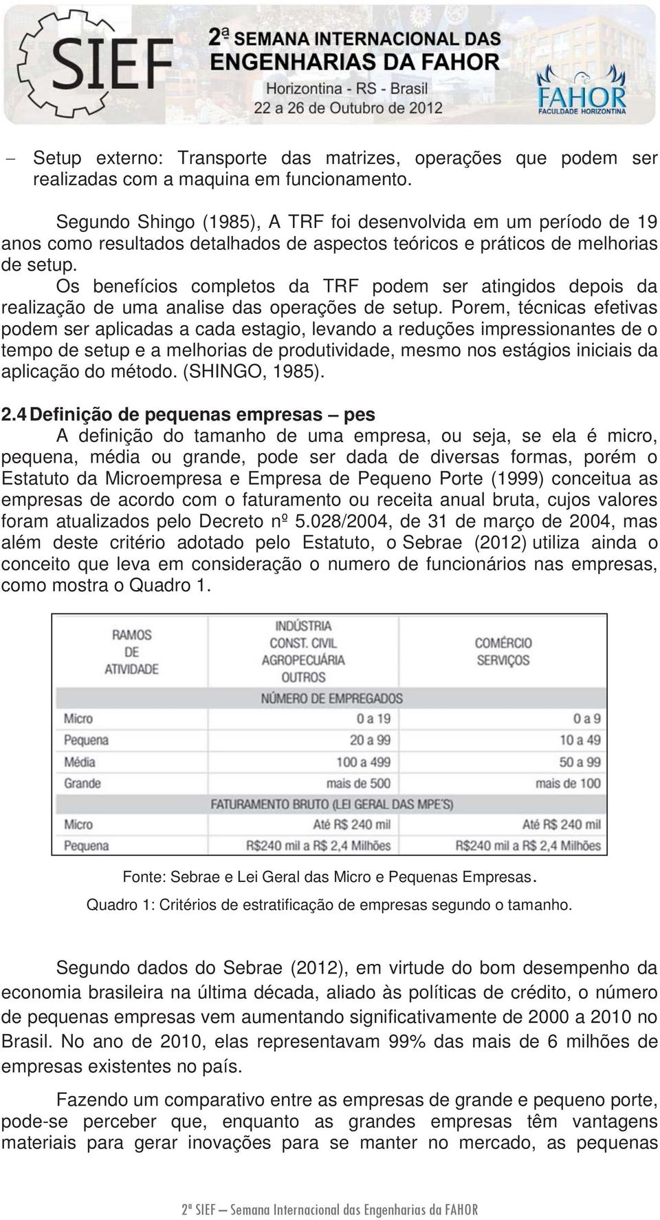 Os benefícios completos da TRF podem ser atingidos depois da realização de uma analise das operações de setup.