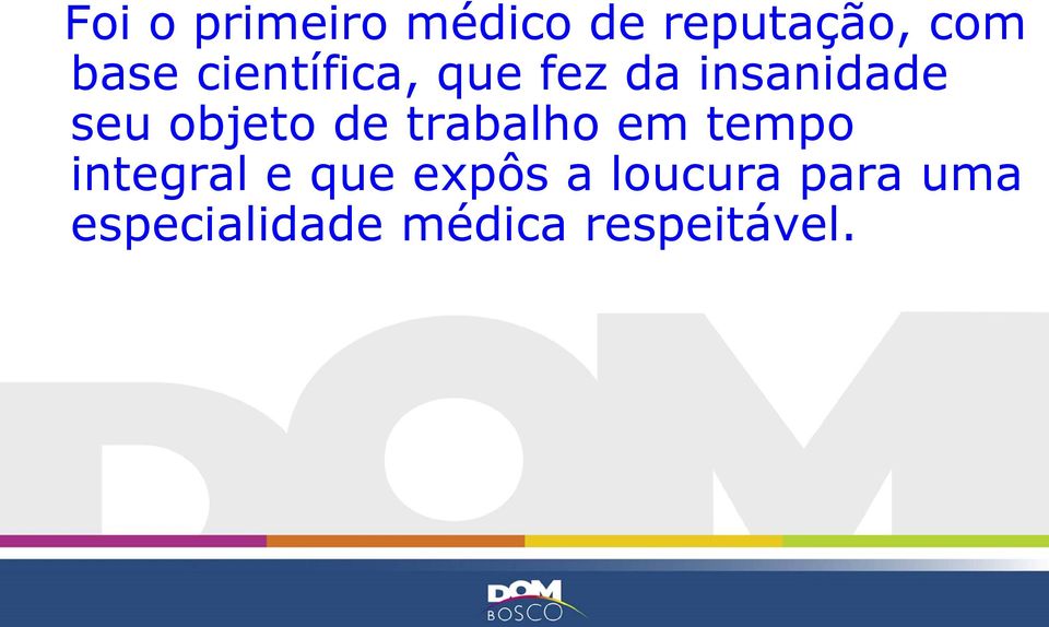 de trabalho em tempo integral e que expôs a