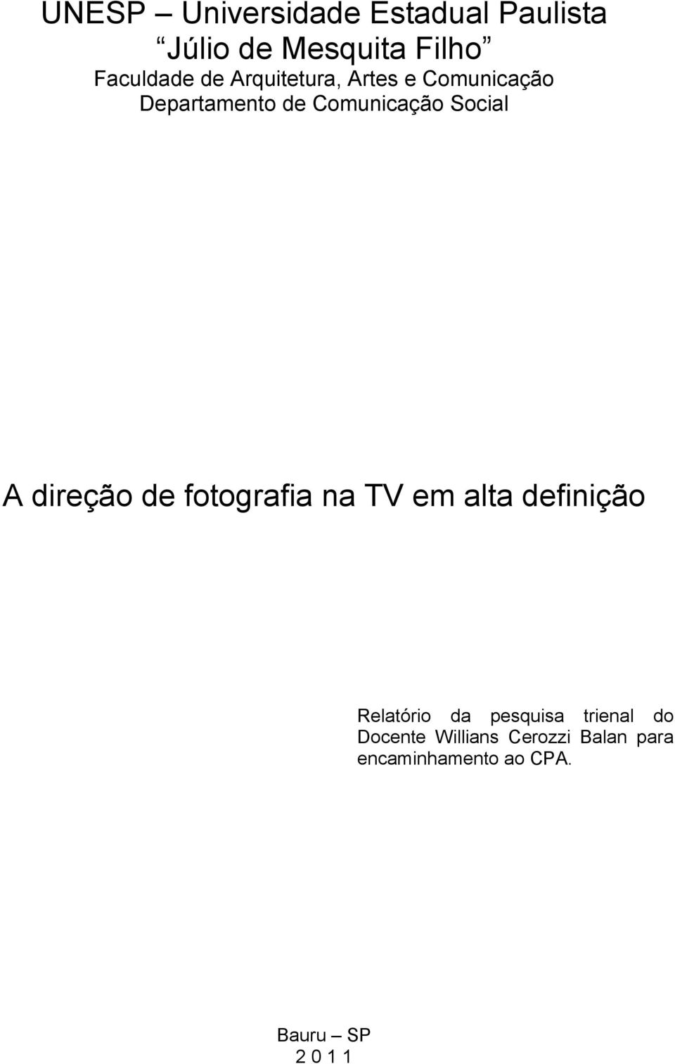 direção de fotografia na TV em alta definição Relatório da pesquisa